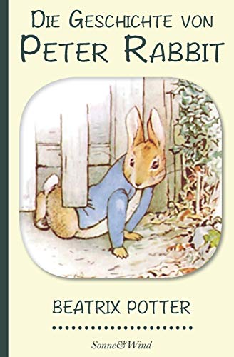 Beatrix Potter: Die Geschichte von Peter Rabbit (Illustriert) von Independently Published
